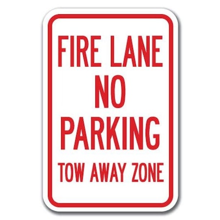 Signmission Fire Lane No Parking Tow Away Zone 12inx18in Heavy Gauges, A-1218 Tow Away Parkings - Fire L A-1218 Tow Away Parking Signs - Fire L